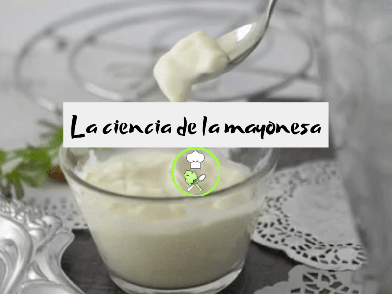 La ciencia de la&nbsp;mayonesa